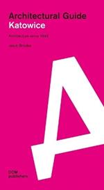 Katowice. Architecural guide