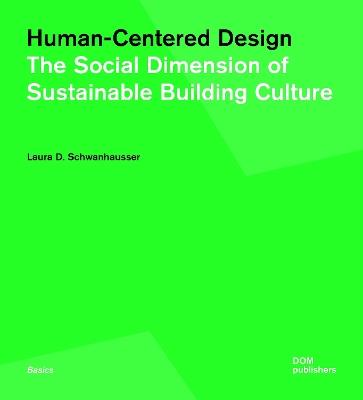Human-Centered Design. The Social Dimension of Sustainable Building Culture - Laura D. Schwanhausser - copertina