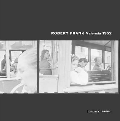 Robert Frank: Valencia 1952 - Vicente Todoli - cover