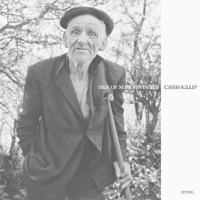 Chris Killip: Isle of Man Revisited - Chris Killip - cover