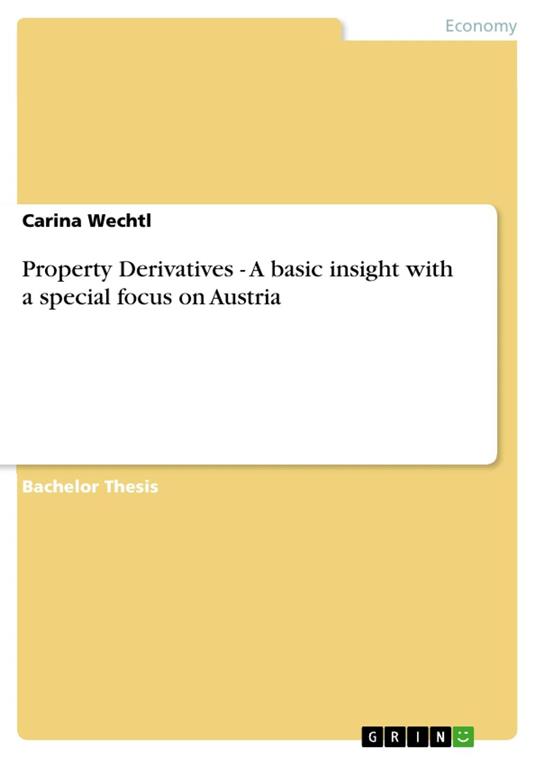 Property Derivatives - A basic insight with a special focus on Austria