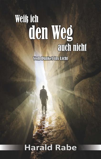 Weiß ich den Weg auch nicht