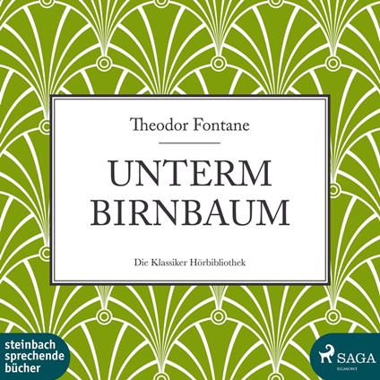 Unterm Birnbaum (Ungekürzt)