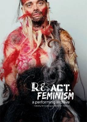 Re.Act.Feminism #2: A Performing Archive - Kathrin Becker,Matthias Danbold,Eleonora Fabiao - cover