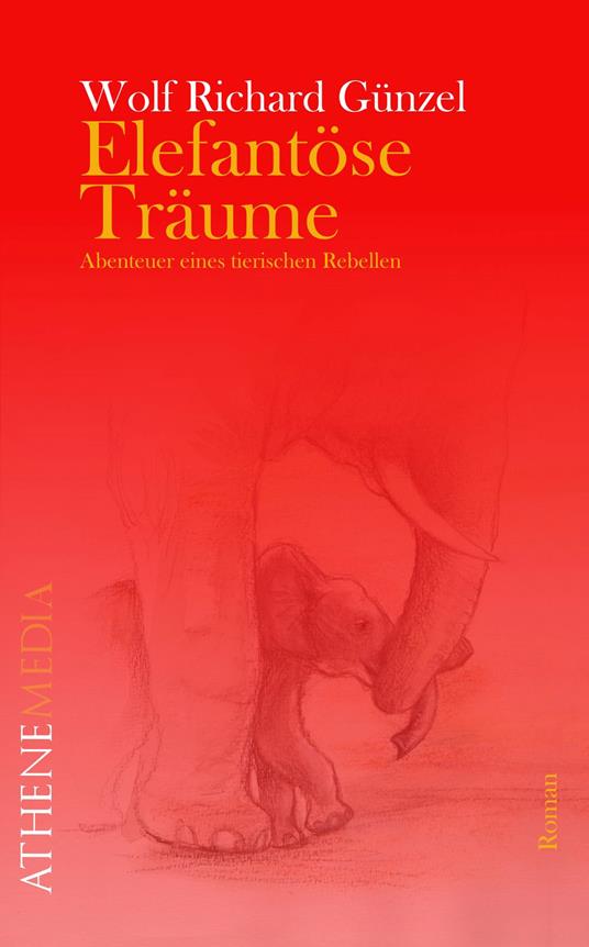 Elefantöse Träume - Wolf Richard Günzel - ebook