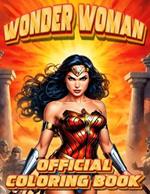 Wonder Woman Coloring Book: Relaxing activity with Wonder Woman's vibrant and dynamic coloring pages