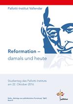 Reformation - damals und heute