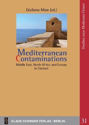 Mediterranean Contaminations: Middle East, North Africa, and Europe in Contact - cover