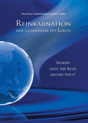 Reinkarnation - Eine Gnadengabe des Lebens: Wohin geht die Reise meiner Seele? - Gabriele - cover