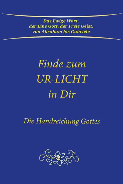 Finde zum UR-LICHT in Dir