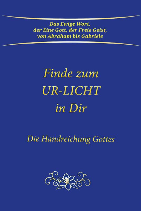 Finde zum UR-LICHT in Dir