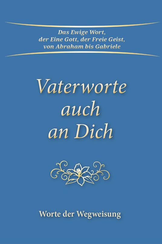 Vaterworte auch an Dich