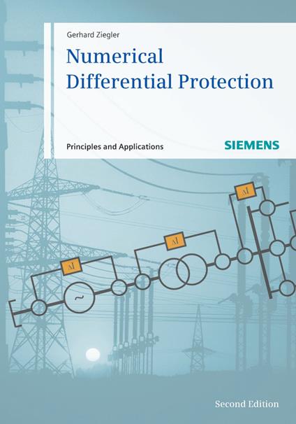 Numerical Differential Protection: Principles and Applications - Gerhard Ziegler - cover