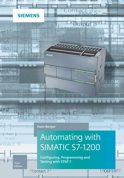 Automating with SIMATIC S7-1200: Configuring, Programming and Testing with STEP 7 Basic - Hans Berger - cover