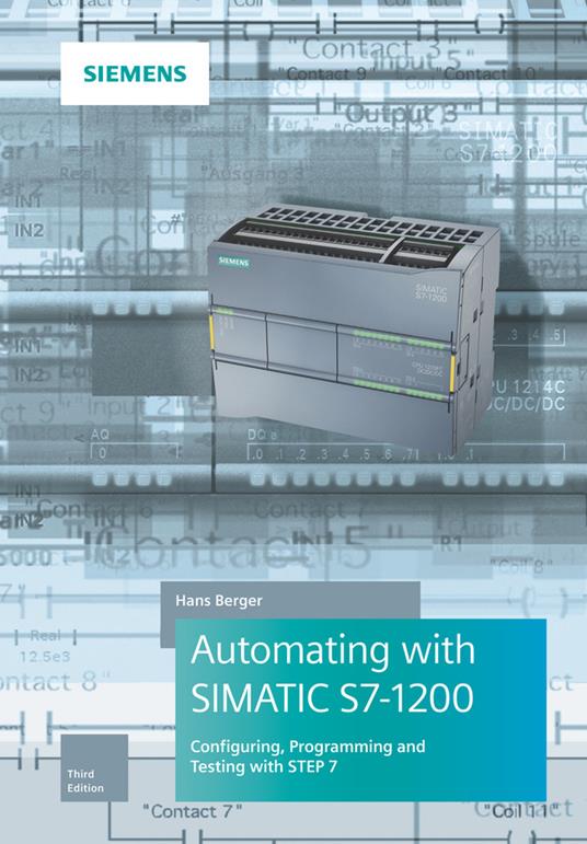 Automating with SIMATIC S7-1200: Configuring, Programming and Testing with STEP 7 Basic - Hans Berger - cover