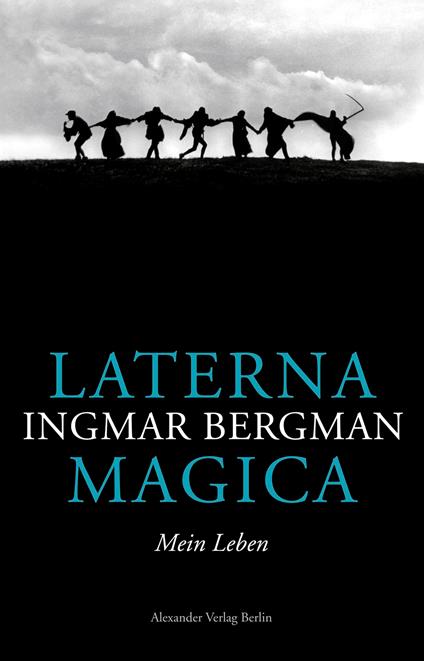 Laterna Magica. Mein Leben