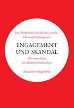 Engagement und Skandal