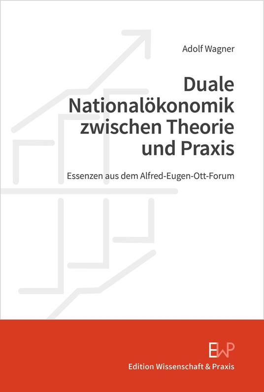 Duale Nationalökonomik zwischen Theorie und Praxis