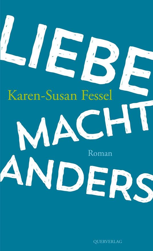 Liebe macht anders - Karen-Susan Fessel - ebook