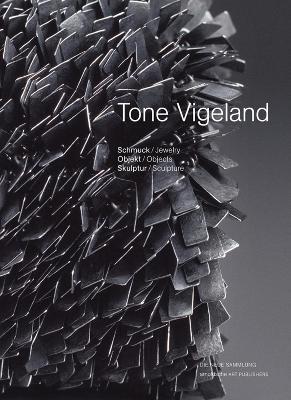 Tone Vigeland: Jewelry, Objects, Sculpture - cover
