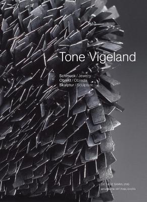 Tone Vigeland: Jewelry, Objects, Sculpture - cover