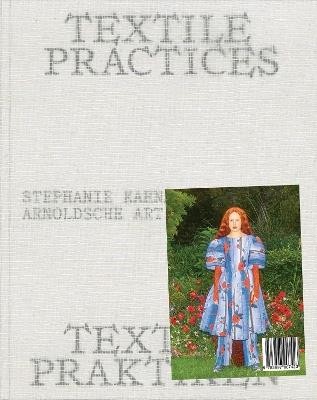 Textile Practices: Forty Female Artists and Designers from Europe - cover