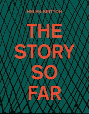 Helen Britton: The Story So Far - cover