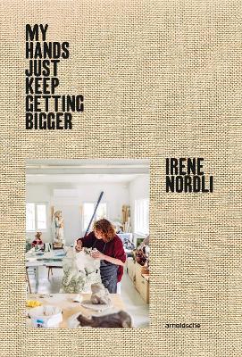 Irene Nordli: "My Hands Just Keep Getting Bigger" - cover