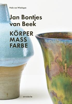 Jan Bontjes van Beek: Body | Scale | Color - cover