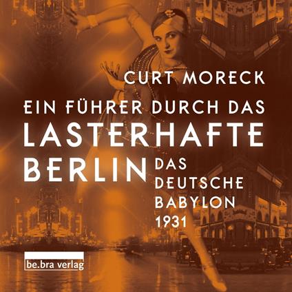 Ein Führer durch das lasterhafte Berlin Hörbuch
