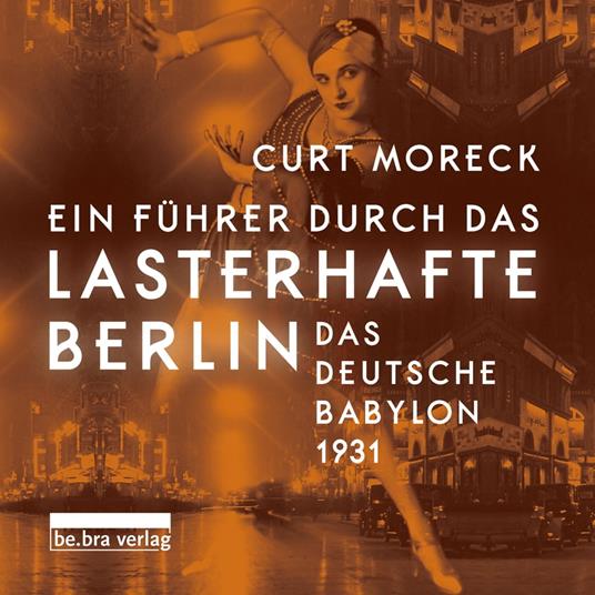 Ein Führer durch das lasterhafte Berlin Hörbuch