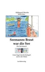 Seemanns Braut war die See