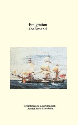 Emigration, die Ferne ruft - Astrid Lauterborn - cover