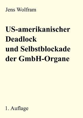 US-amerikanischer Deadlock und Selbstblockade der - Jens Wolfram - cover
