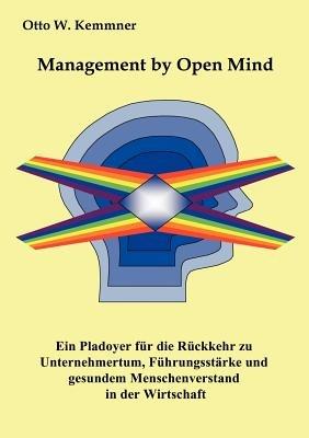 Management by Open Mind - Otto W Kemmner - cover