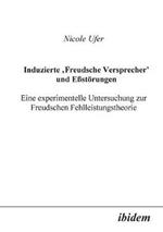 Induzierte Freudsche Versprecher und Essst rungen. Eine experimentelle Untersuchung zur Freudschen Fehlleistungstheorie