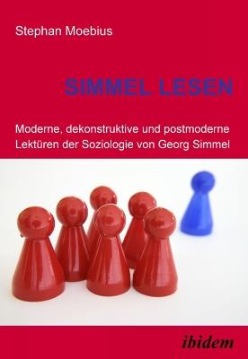 Simmel Lesen. Moderne, dekonstruktive und postmoderne Lekt ren der Soziologie von Georg Simmel - Stephan Moebius - cover