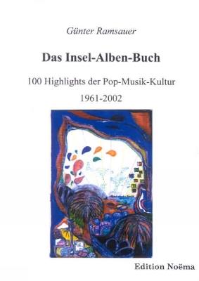 Das Insel-Alben-Buch. 100 Highlights der Pop-Musik-Kultur 1961-2002 - Gunter Ramsauer - cover