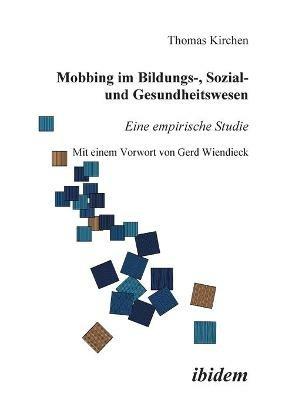 Mobbing im Bildungs-, Sozial- und Gesundheitswesen. Eine empirische Studie - Thomas Kirchen - cover