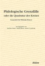 Philologische Grenzfalle oder die Quadratur des Kreises. Festschrift fur Wilhelm Poetters