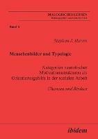 Menschenbilder und Typologie - Kategorien neurotischer Motivationsstrukturen als Orientierungshilfe in der sozialen Arbeit. Chancen und Risiken