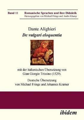 Dante Alighieri: De vulgari eloquentia. mit der italienischen UEbersetzung von Gian Giorgio Trissino (1529) - Dante Alighieri - cover