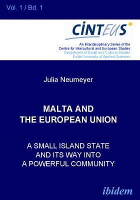 Malta and the European Union. A small island state and its way into a powerful community - cover