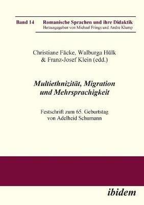 Multiethnizit t, Migration und Mehrsprachigkeit. Festschrift zum 65. Geburtstag von Adelheid Schumann - cover