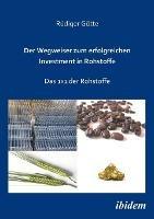 Der Wegweiser zum erfolgreichen Investment in Rohstoffe. Das 1x1 der Rohstoffe
