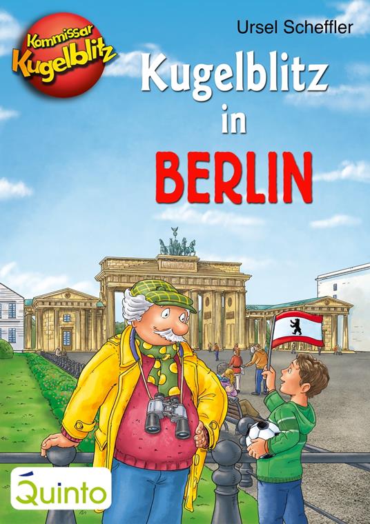 Kommissar Kugelblitz - Kugelblitz in Berlin - Ursel Scheffler,Max Walther - ebook