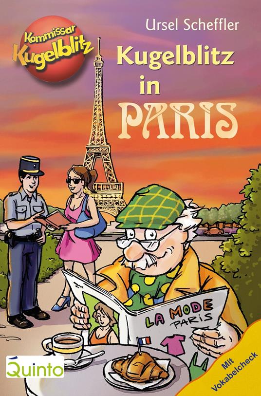 Kommissar Kugelblitz - Kugelblitz in Paris - Ursel Scheffler,Wolf Schröder - ebook