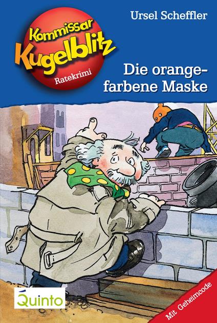 Kommissar Kugelblitz 02. Die orangefarbene Maske - Ursel Scheffler,Hannes Gerber - ebook