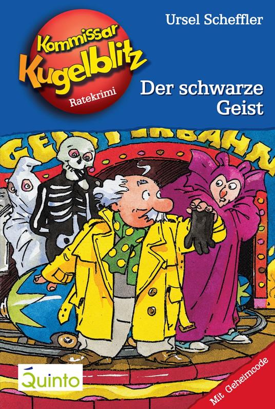 Kommissar Kugelblitz 07. Der schwarze Geist - Ursel Scheffler,Hannes Gerber - ebook