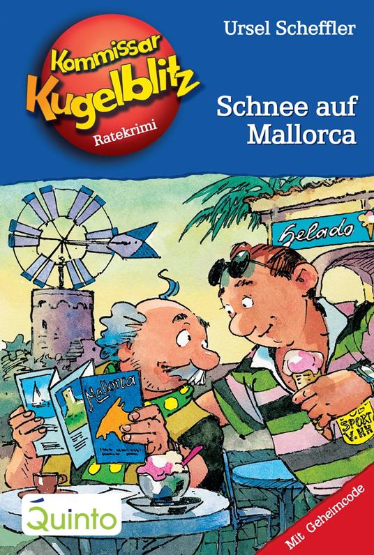 Kommissar Kugelblitz 26. Schnee auf Mallorca - Ursel Scheffler,Hannes Gerber - ebook